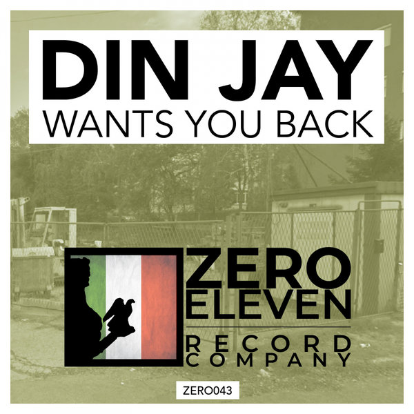 Din Jay - Wants You Back / Zero Eleven Record Company
