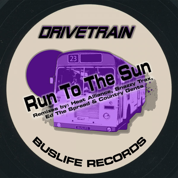 Drivetrain - Run To The Sun EP / Buslife Records