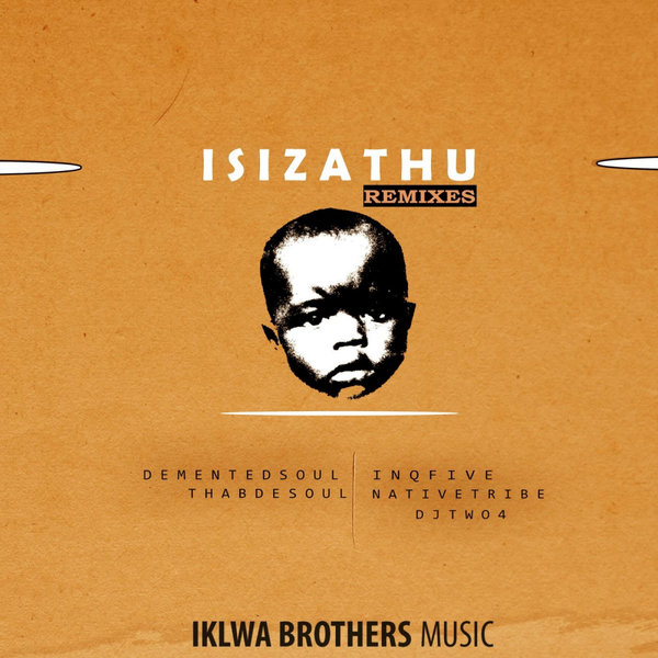 InQfive - Isizathu (Remixes) / Iklwa Brothers Music