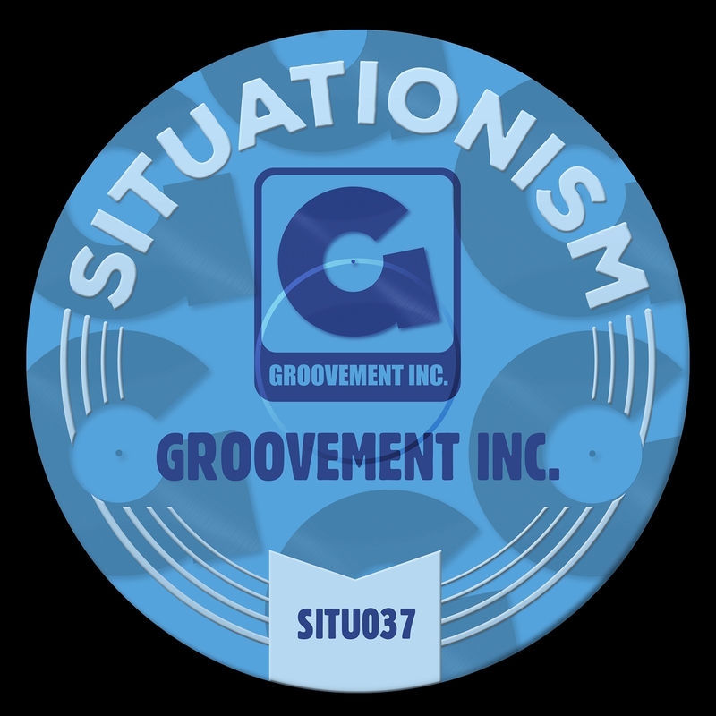 Groovement Inc - Groovement Inc / Situationism