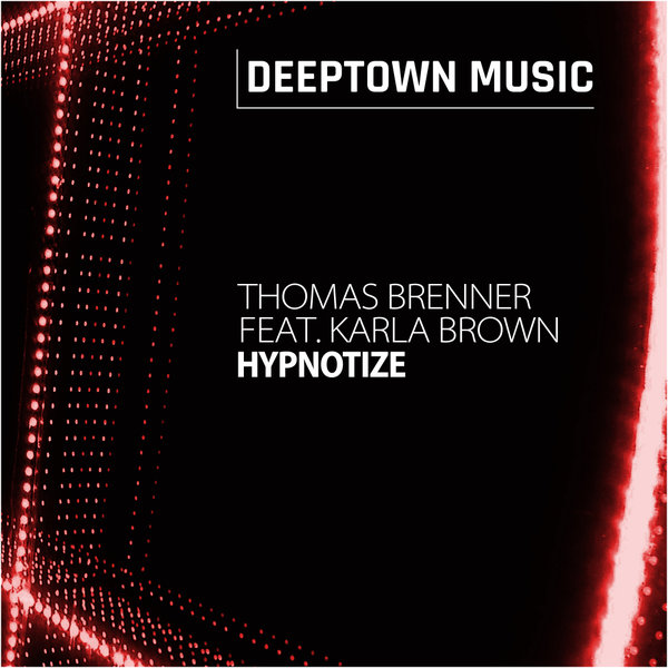 Thomas Brenner ft Karla Brown - Hypnotize / Deeptown Music