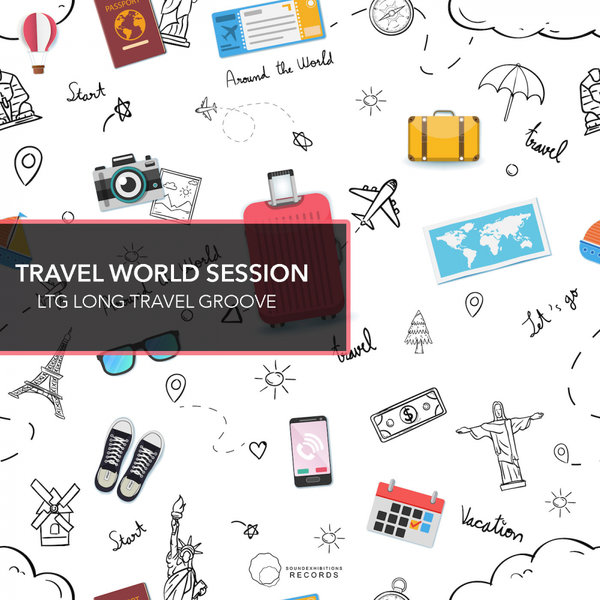 LTG Long Travel Groove - Travel World Session / Sound-Exhibitions-Records