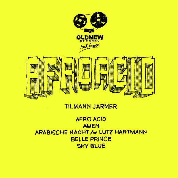 Tilmann Jarmer - Afro Acid EP / Old New Records