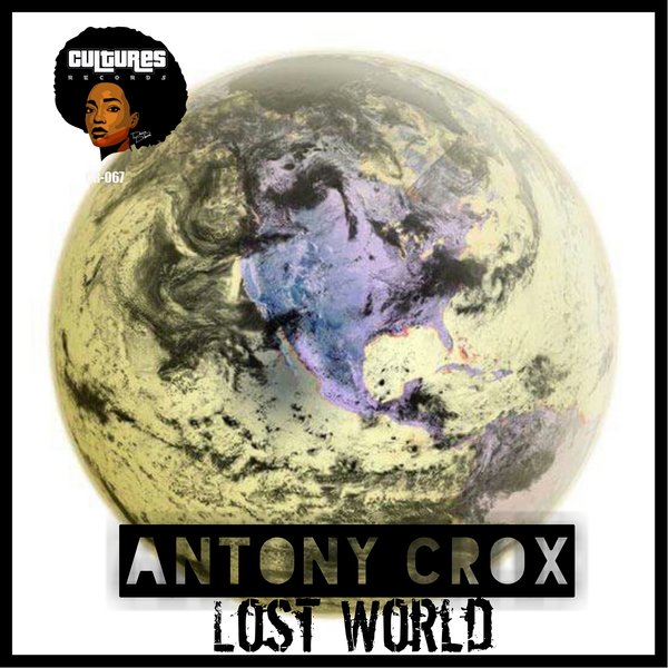 Antony Crox - Lost World / Cultures Records
