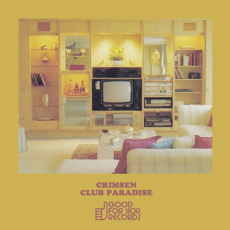 Crimsen - Club Paradise / Good For You Records