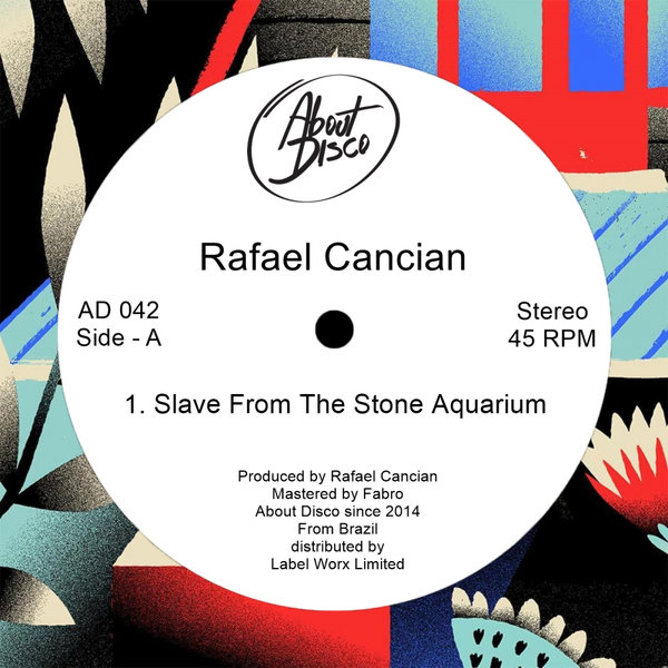 Rafael Cancian - Slave From The Stone Aquarium / About Disco Records