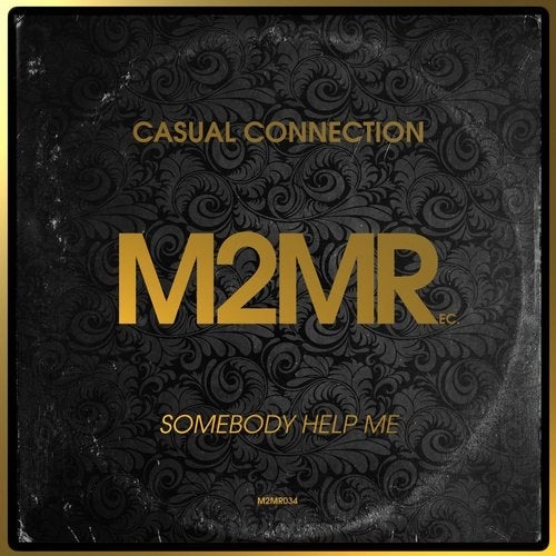 Casual Connection - Somebody Help Me (Back To The Disco Mix) / M2MR