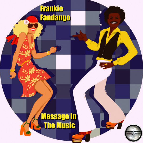 Frankie Fandango - Message In The Music / Soulful Evolution