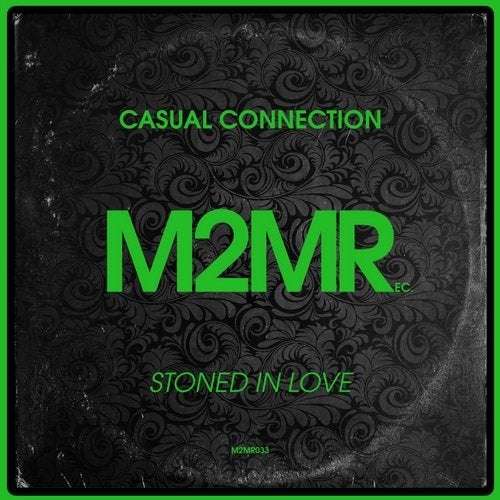 Casual Connection - Stoned In Love / M2MR
