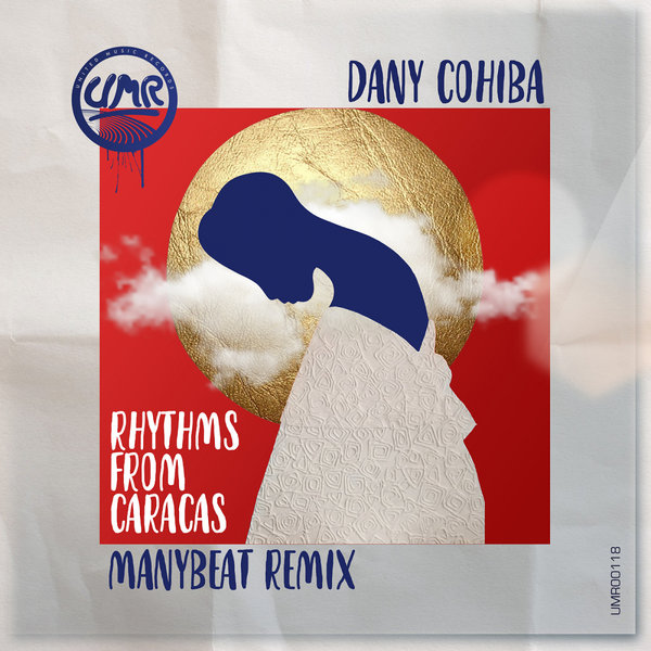 Dany Cohiba - Rhythms From Caracas (Manybeat Remix) / United Music Records