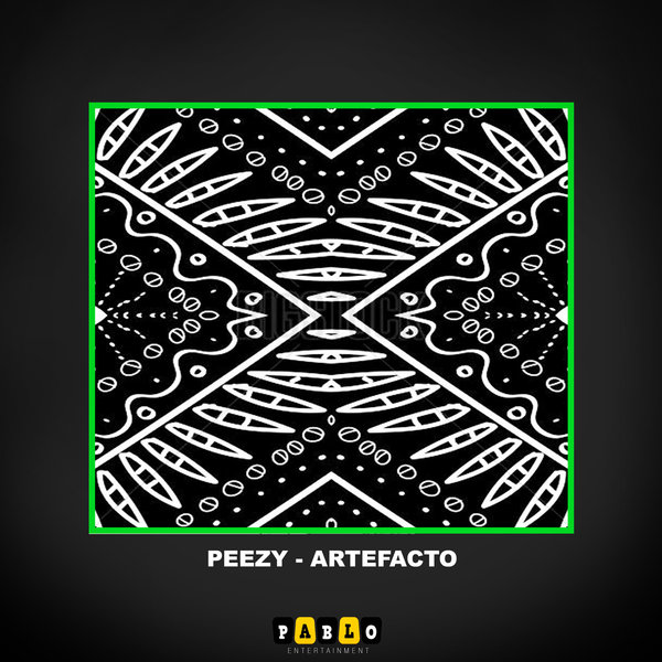 Peezy - Artefacto / Pablo Entertainment
