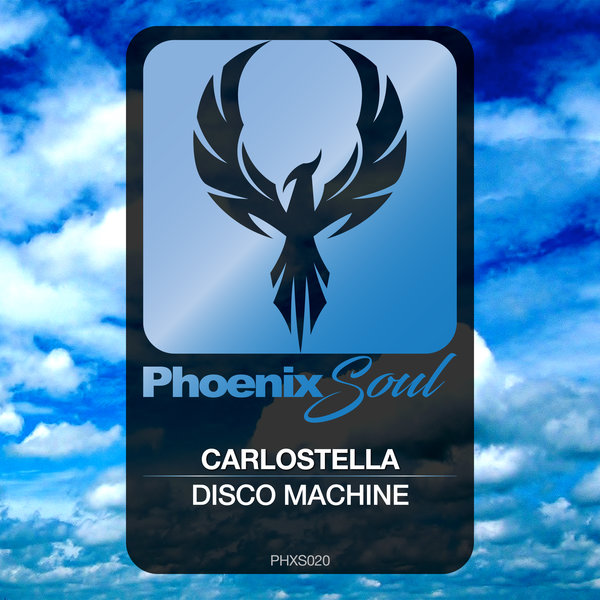 Carlostella - Disco Machine / Phoenix Soul