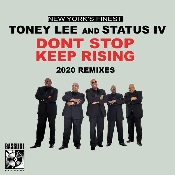 NY's Finest, Toney Lee & Status IV - Don't Stop Keep Rising (2020 Remixes Part 1) / Bassline Records