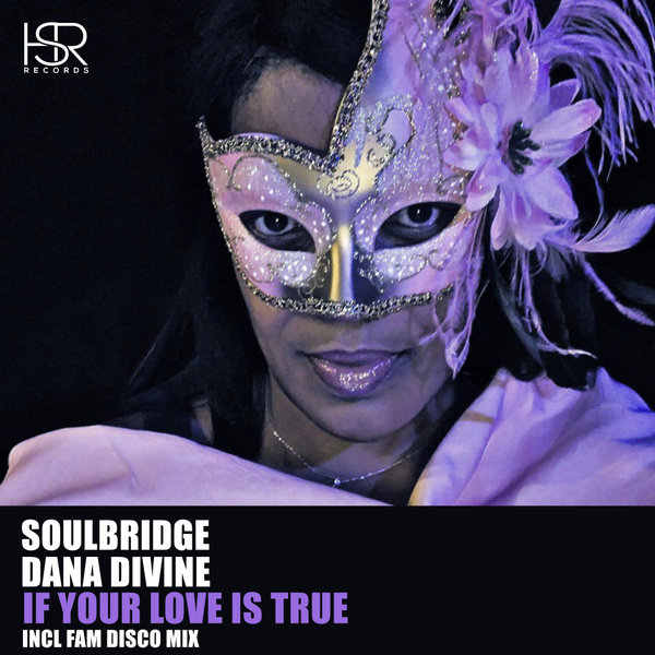Soulbridge - If Your Love Is True / HSR Records