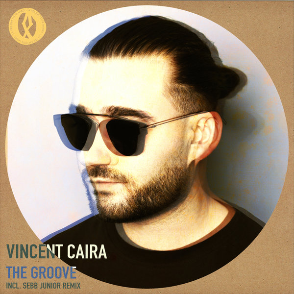 Vincent Caira - The Groove / La Vie D'Artiste Music