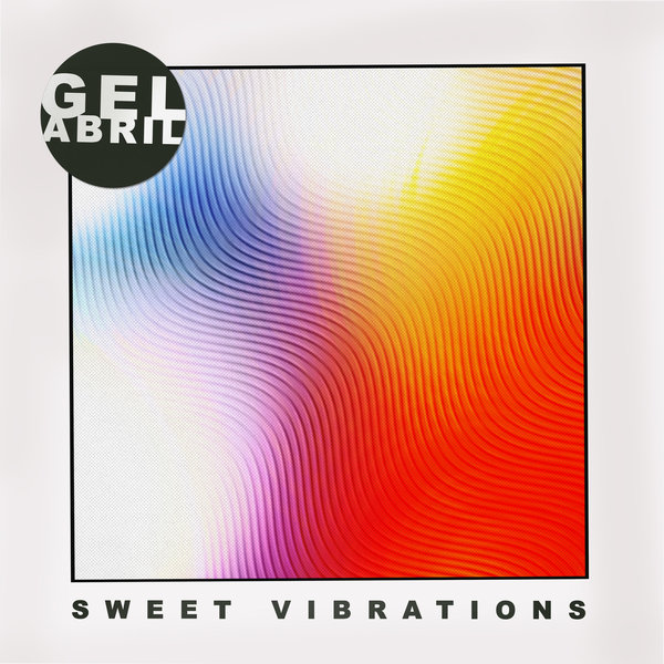 Gel Abril - Sweet Vibrations / Get Physical Music