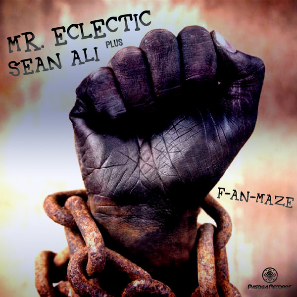 Mr. Eclectic & Sean Ali - F-An-Maze / Pasqua Records