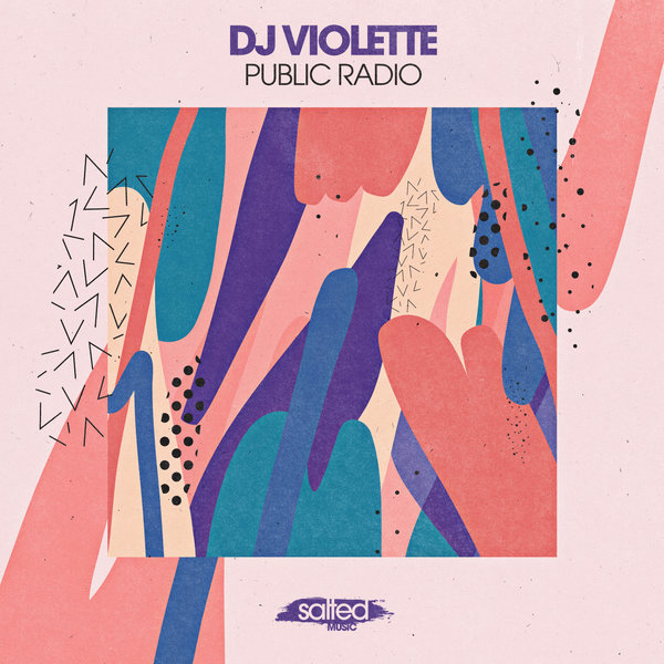 DJ Violette - Public Radio / Salted Music