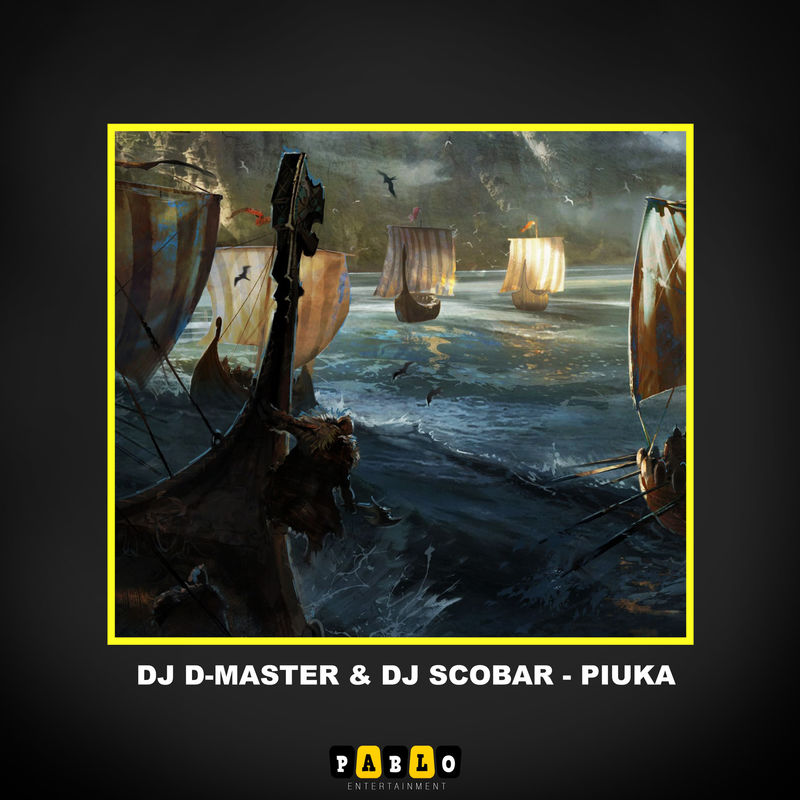 Dj D-Master & Dj Scobar - Piuka / Pablo Entertainment