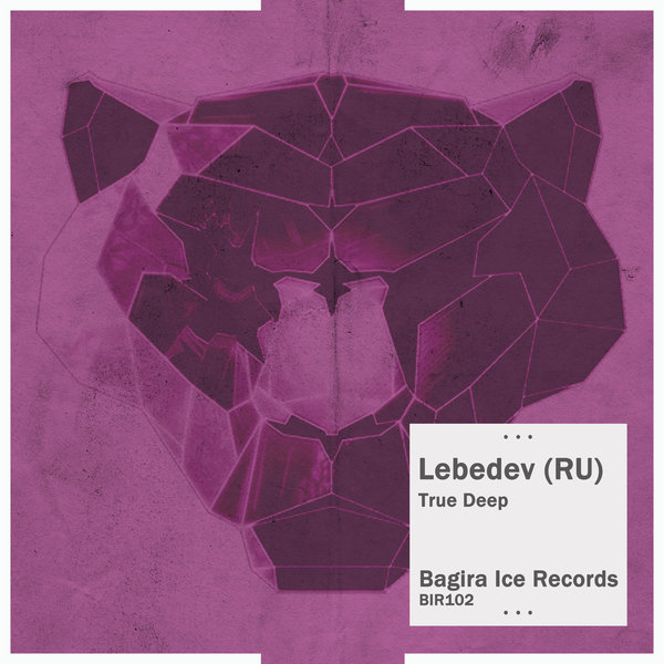 Lebedev (RU) - True Deep / Bagira Ice Records