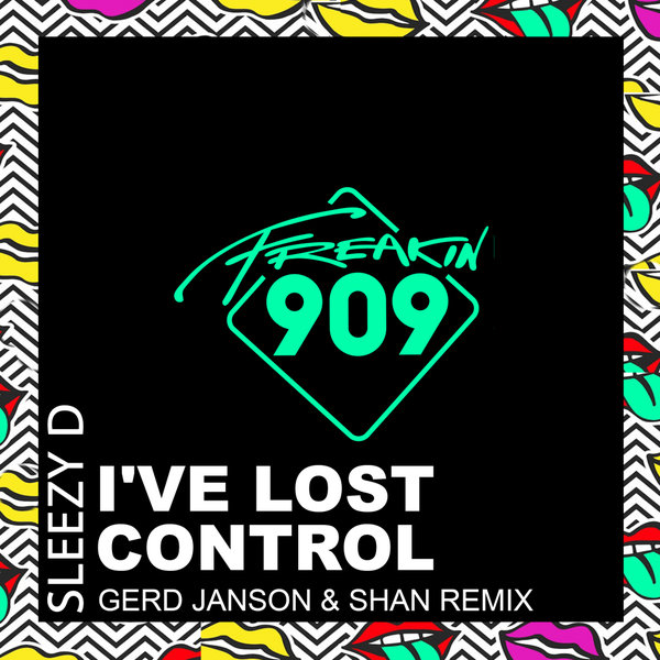 Sleezy D - I've Lost Control Remix / Freakin909