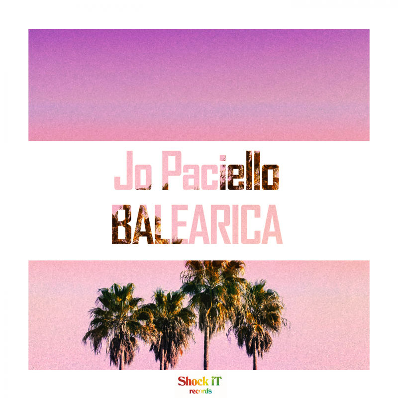 Jo Paciello - Balearica / ShockIt