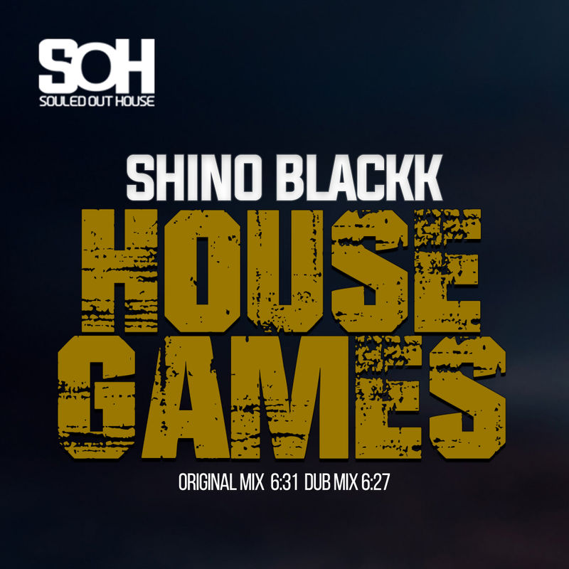 Shino Blackk - House Games / Souled Out House