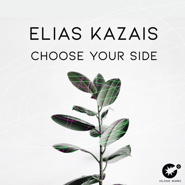 Elias Kazais - Choose Your Side / Celsius Degree Records