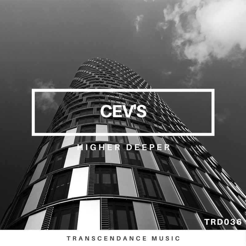 CEV's - Higher Deeper / Transcendance Music