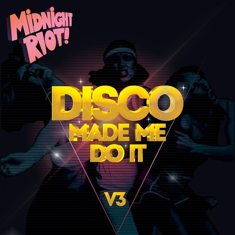 VA - Disco Made Me Do It, Vol 3 / Midnight Riot
