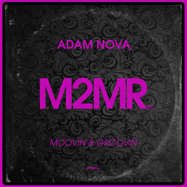 Adam Nova - Moovin & Groovin / M2MR
