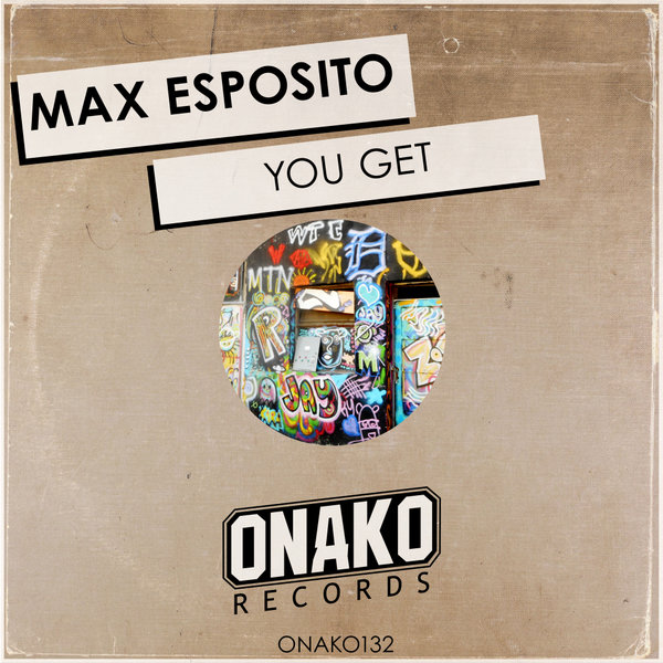 Max Esposito - You Get / Onako Records