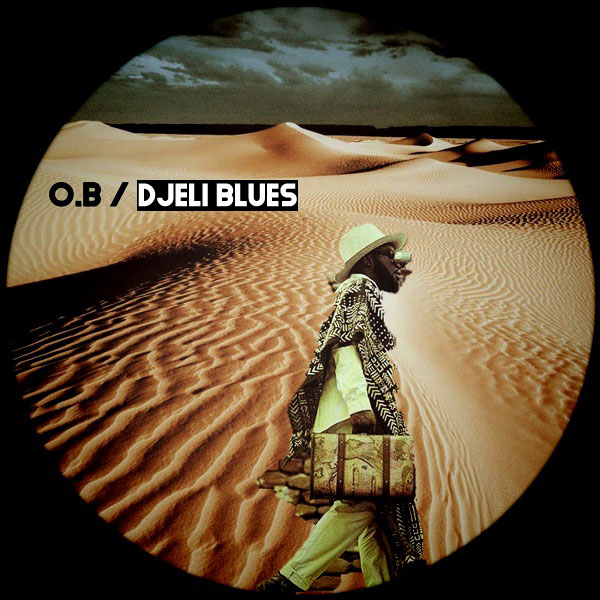 O.B. - Djeli Blues / Afro Rebel Music