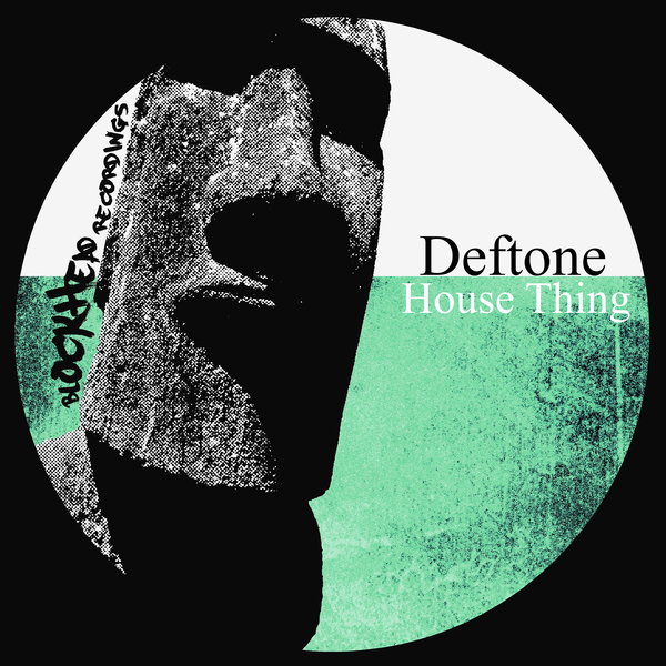 Deftone - House Thing / Blockhead Recordings