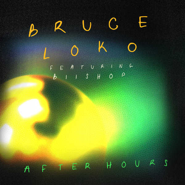 Bruce Loko ft Biishop - After Hours / Get Physical Music