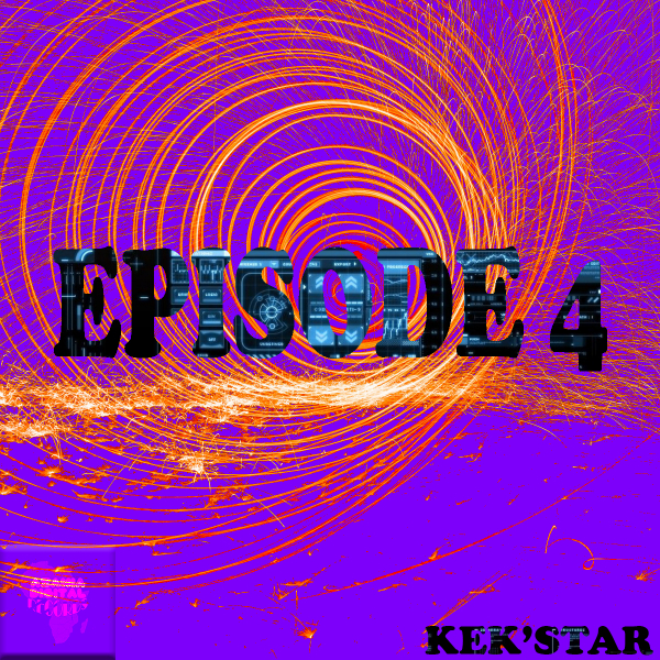 Kek'star - Episode 4 / Azania Digital Records