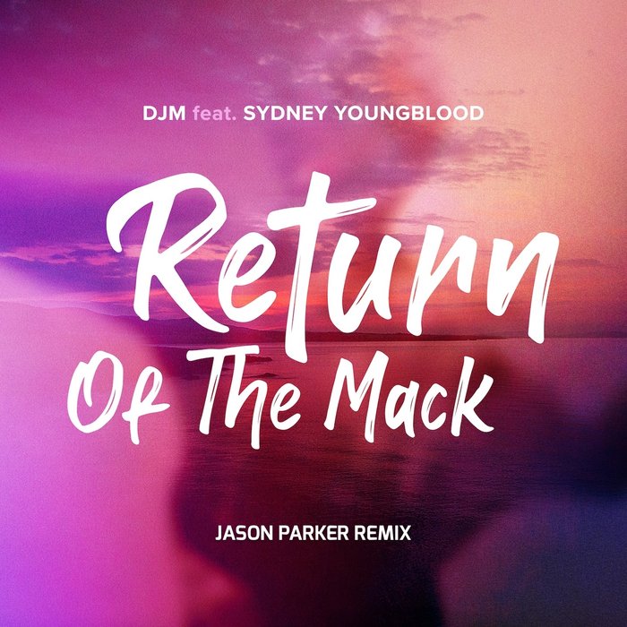 DJM & Sydney Youngblood - Return of the Mack (Jason Parker Remix) / Kiez Beats