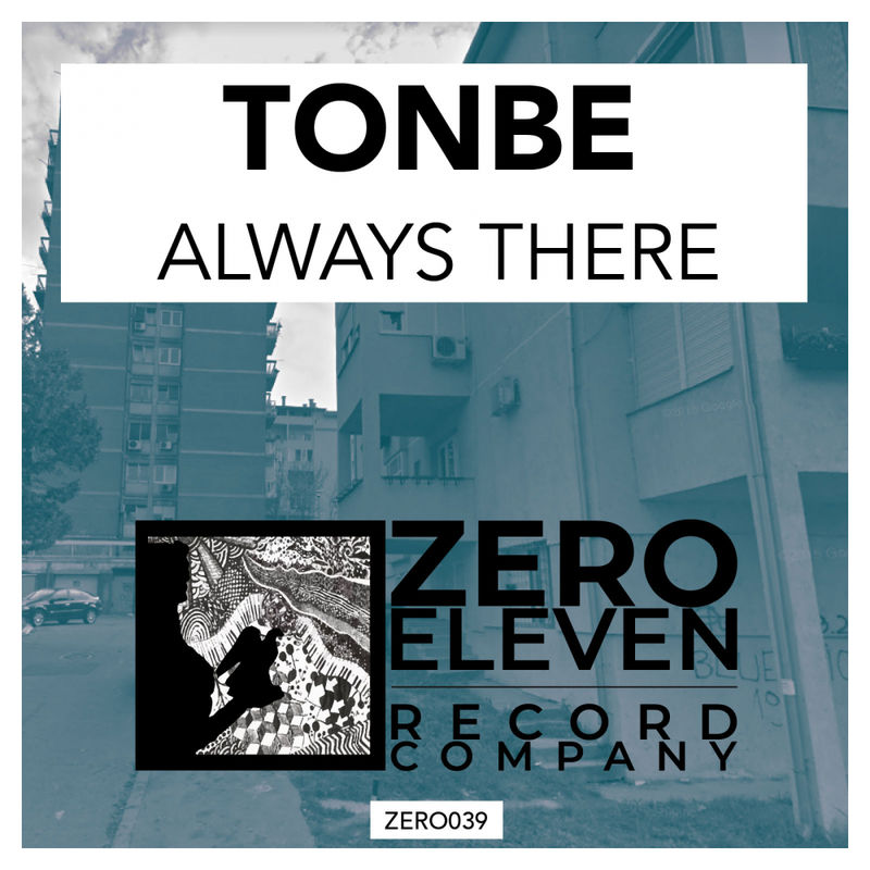 Tonbe - Always There / Zero Eleven Record Company
