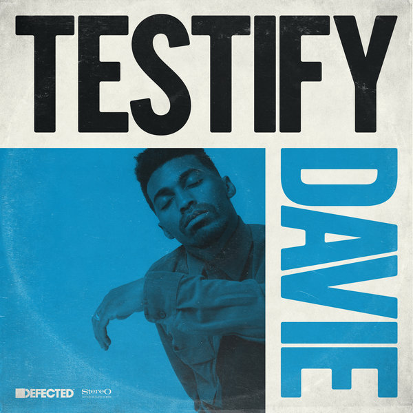 Davie - Testify / Defected Records