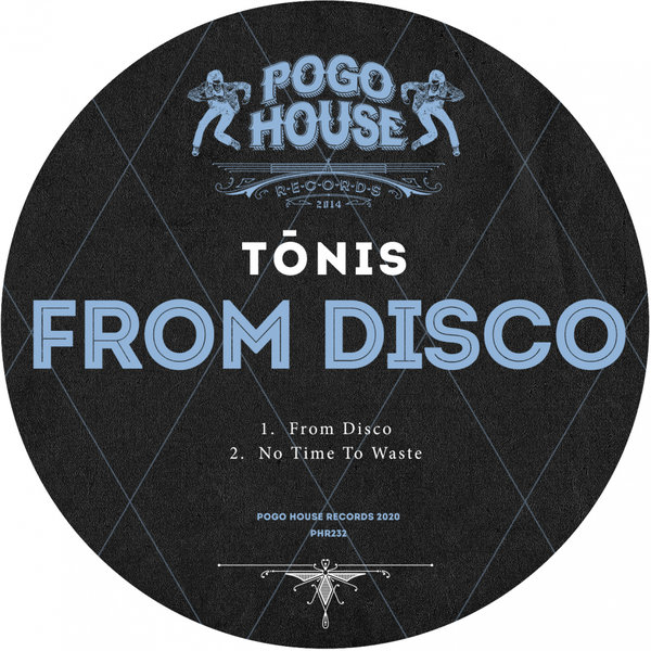 Tonis - From Disco / Pogo House Records