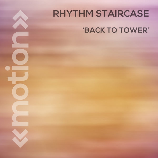 Rhythm Staircase - Back to Tower / motion