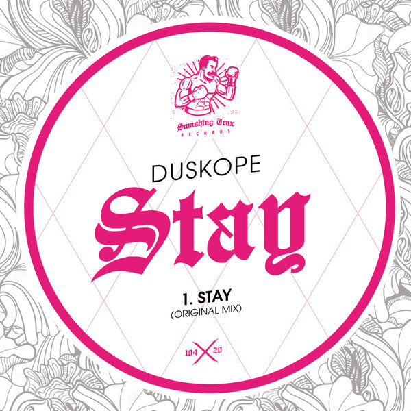 Duskope - Stay / Smashing Trax Records