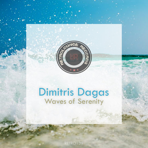 Dimitris Dagas - Waves of Serenity / Retrolounge Records