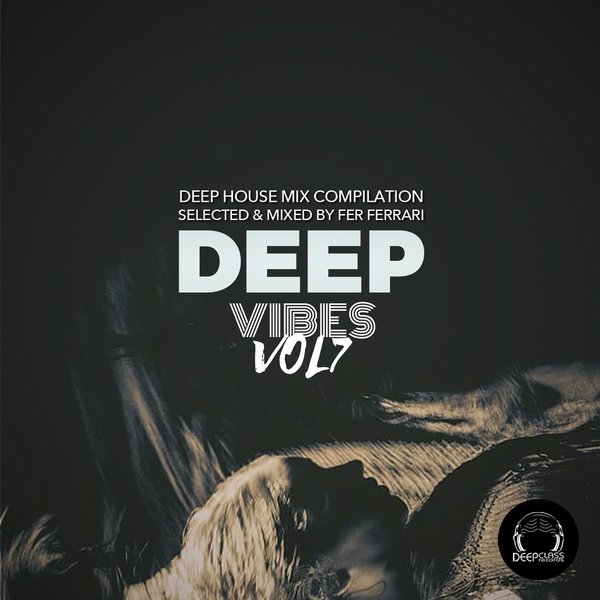 Fer Ferrari - Deep Vibes, Vol. 7 / DeepClass Records