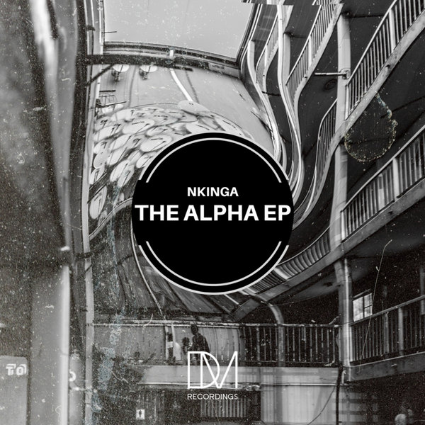 Nkinga - The Alpha EP / DM.Recordings