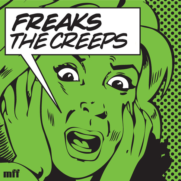 Freaks - The Creeps (You're Giving Me) EP / Music For Freaks (MFF)