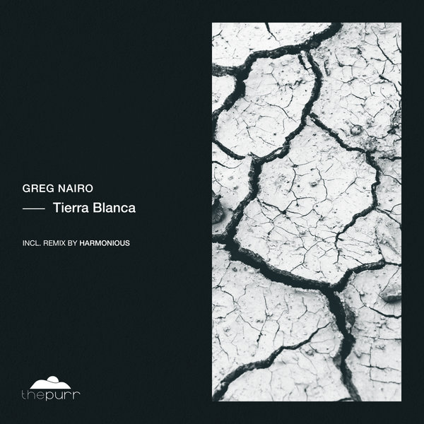 Greg Naïro - Tierra Blanca / The Purr