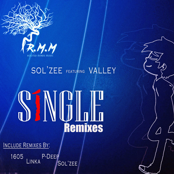 Sol'zee ft Valley - Single Remixes / Rooted Minds Music