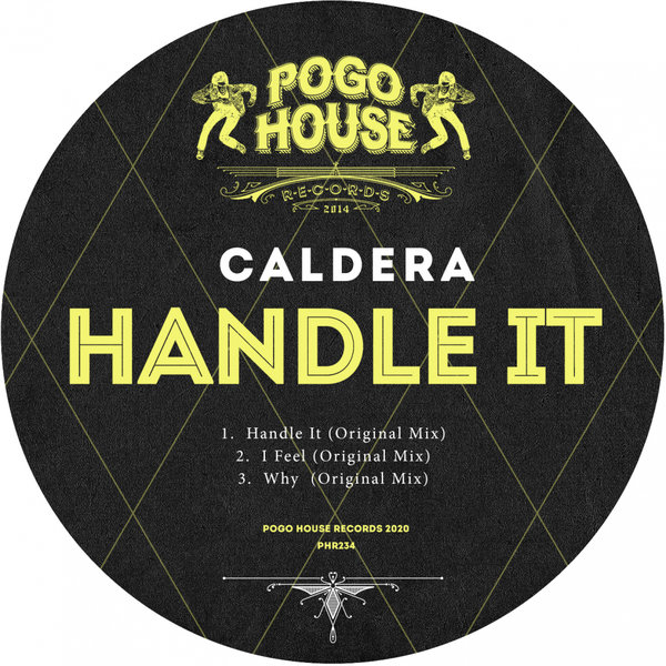 Caldera - Handle It / Pogo House Records