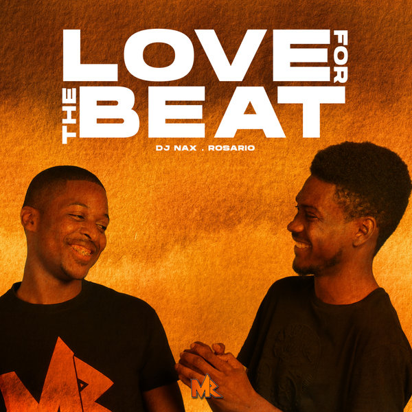 DJ Nax & Rosario - Love For The Beat / Mbambu Records